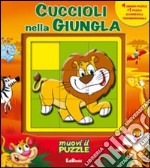 Cuccioli nella giungla. Libro puzzle. Ediz. illustrata libro