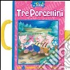 I tre porcellini. A spasso con i puzzle. Libro puzzle. Ediz. illustrata libro