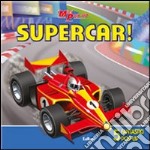 Supercar! Libro pop-up. Ediz. illustrata libro