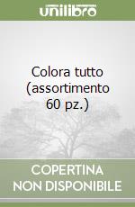 Colora tutto (assortimento 60 pz.) libro