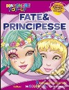 Fate & principesse. Maschere pop-up. Ediz. illustrata. Con gadget libro