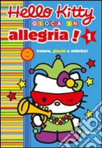 Gioca in allegria. Hello Kitty (1) libro