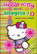 Gioca in allegria. Hello Kitty (2) libro