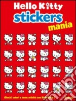 Stickers mania. Hello Kitty. Con adesivi libro