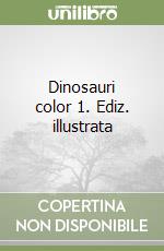 Dinosauri color 1. Ediz. illustrata libro