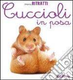 Cuccioli in posa. Ediz. illustrata libro