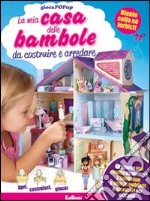 La mia casa delle bambole da costruire e arredare. Libro pop-up. Ediz. illustrata. Con gadget