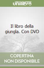 Il libro della giungla. Con DVD libro