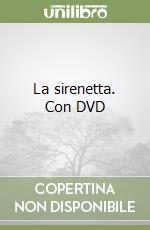 La sirenetta. Con DVD libro