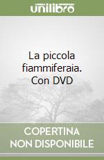 La piccola fiammiferaia. Con DVD libro