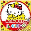 Il circo. Hello Kitty libro