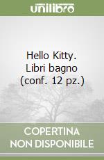 Hello Kitty. Libri bagno (conf. 12 pz.) libro