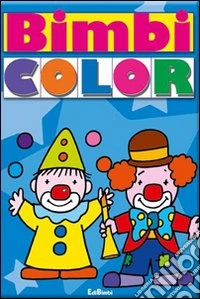 Bimbi color. Ediz. illustrata