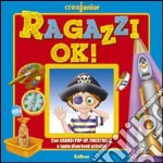 Ragazzi ok! Ediz. illustrata libro