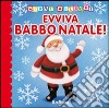 Evviva Babbo Natale. Ediz. illustrata libro