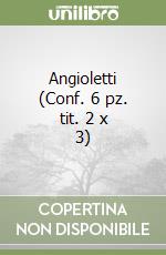 Angioletti (Conf. 6 pz. tit. 2 x 3) libro