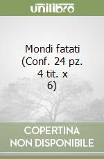 Mondi fatati (Conf. 24 pz. 4 tit. x 6) libro