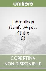 Libri allegri (conf. 24 pz.: 4t it x 6) libro