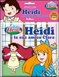 Heidi e la sua amica Clara