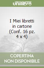 I Miei libretti in cartone (Conf. 16 pz. 4 x 4) libro