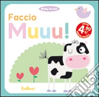 Faccio muuu!
