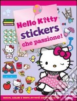 Stickers che passione! Hello Kitty. Con adesivi libro