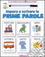 Impara a scrivere le prime parole. Ediz. illustrata. Con gadget libro