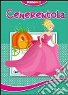 Cenerentola. Fiabemie. Ediz. illustrata libro