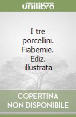 I tre porcellini. Fiabemie. Ediz. illustrata libro