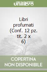 Libri profumati (Conf. 12 pz. tit. 2 x 6) libro