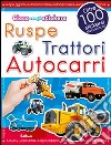 Ruspe, trattori, autocarri. Con adesivi. Ediz. illustrata libro