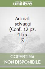 Animali selvaggi (Conf. 12 pz. 4 ti x 3) libro