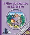 Il giro del mondo in 80 giorni. Con DVD libro