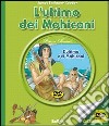 L'ultimo dei mohicani. Con DVD libro