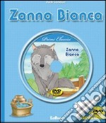 Zanna bianca. Con DVD libro