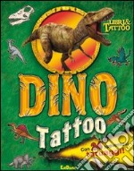 Dino Tattoo. Con adesivi. Ediz. illustrata libro