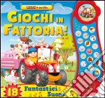 Giochi in fattoria! Leggi e ascolta. Ediz. illustrata libro