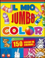 Il mio Jumbo Color. Ediz. illustrata libro