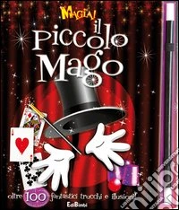 Il piccolo mago! Ediz. illustrata