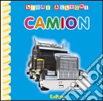 Camion. Ediz. illustrata libro