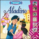 Aladino. Libro sonoro. Ediz. illustrata libro