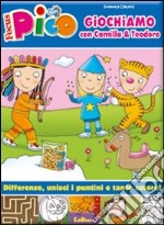 Giochiamo con Camilla & Teodoro. Focus Pico. Ediz. illustrata libro