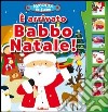 È arrivato Babbo Natale! Libro sonoro. Ediz. illustrata libro