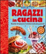 Ragazzi in cucina. Ediz. illustrata libro