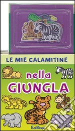 Nella giungla. Le mie calamitine. Con magneti. Ediz. illustrata libro