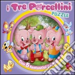 I tre porcellini. Libro puzzle. Ediz. illustrata libro