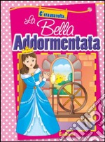 La bella addormentata. Ediz. illustrata libro