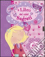 Il libro dei miei segreti. Il club delle amiche. Ediz. illustrata libro