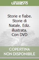 Storie e fiabe. Storie di Natale. Ediz. illustrata. Con DVD libro