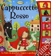 Cappuccetto Rosso. Ascolta le fiabe